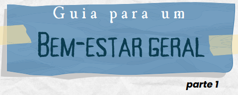 Guia para um Bem-estar geral [ENG / PT]
